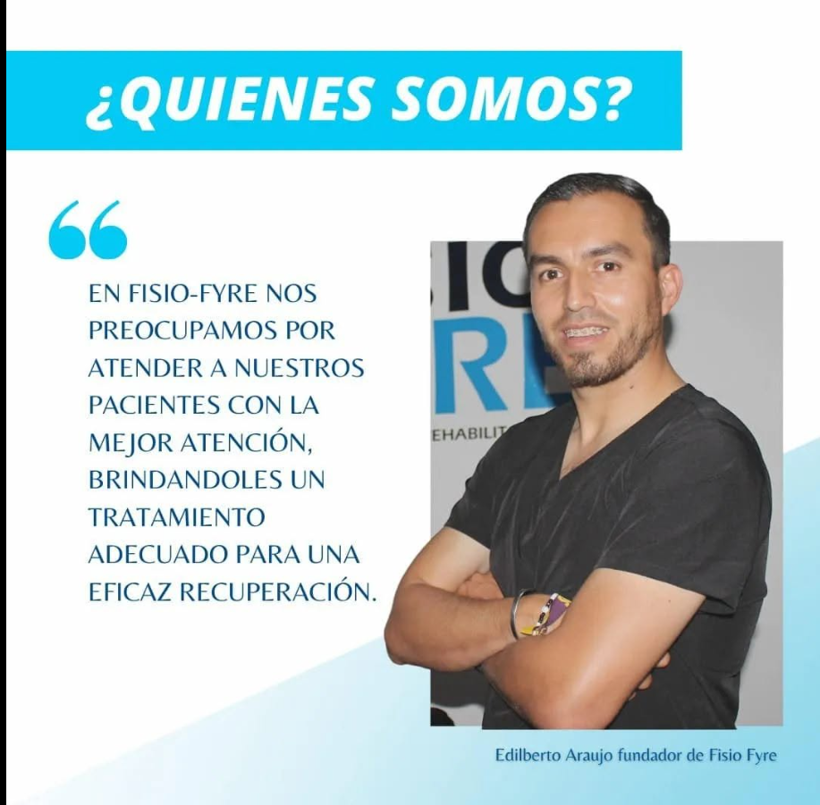 Edilberto Araujo, fundador de FisioFyre, y presentación de la filosofía de atención de la clínica